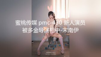 3月最新老中医SPA养生馆偷拍，最好看的极品蜜臀少妇，圆润的大屁股 小哥哥顶得好深 叫床带劲，把她弄舒服了 你才知道她有多主动