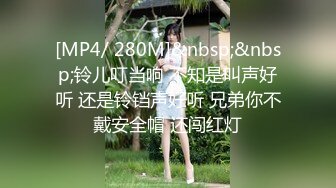 【极品女神完美露脸】超美网红女神『小奶瓶』真人实操性爱流出 肌肉男友大屌肛塞爽操 浴室镜前后入