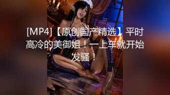 【新片速遞】 虞姬❤️：极品女神级别，不用过多介绍了，一直抠逼一直爽，白浆流满手指！[539M/MP4/01:16:09]