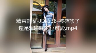 恋爱综艺女嘉宾被扒下海-超高颜值完美身材91missA大尺度作品合集1