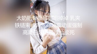 ✅4K珍品✅史上最全原版偷拍女神妹子上厕所突然来了性欲,当场手淫高潮喷水(珍藏版).MP4