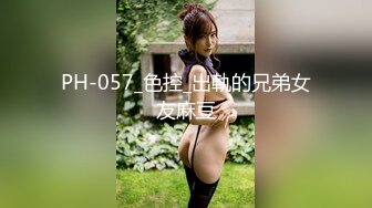 河南某实验中学穿校服眼镜妹口活绝佳翘屁股被后入6部[MP4/43MB]