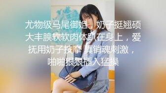 最新價值上千鬥魚極品女神艾瑪寒亞大尺度私人訂制版爆乳豐臀極致誘惑換裝女神水蛇靈腰