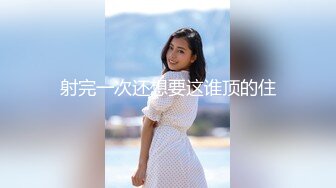 【新片速遞】2022-4-17【黑白双探】韵味十足骚女，乳交舔屌服务周到，扛起双腿就是操，大屁股上位骑坐，激情猛操浪叫[564MB/MP4/01:12:04]