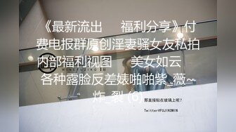 极品反差婊 极品清纯可爱的美人与小帅小帅的男友爱爱，风情万种不如大屌插入你的嫩逼内爽