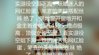 西巴国大奶美女护士兼职模特外围✿不健康露脸自拍视频流出✿尼玛的~逼逼都肏飞边子了