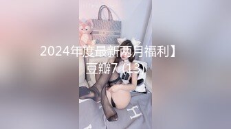 【新片速遞】2022-11-20流出乐橙酒店新台解密专业炮房偷拍❤️眼镜哥和苗条女炮友把三个床都试一遍在上面啪啪[538MB/MP4/50:24]