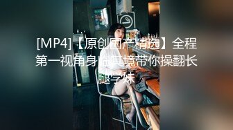 第一女探屌 淫乱3P，你不要老是这样子了，不戴套谁敢给你搞