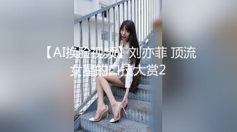 [MP4/418MB]【破解摄像头】健硕男友大力操女友内射了